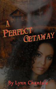 A Perfect Getaway by Lynn Chantale